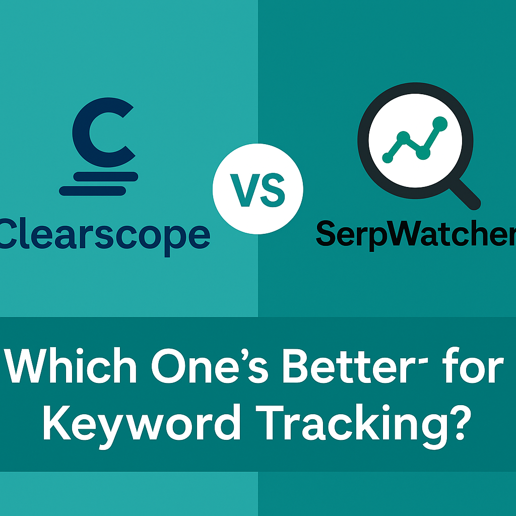 Clearscope vs SerpWatcher